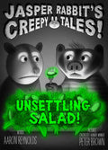 Unsettling Salad! by Aaron Reynolds