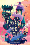 Tower at the End of Time by Amy Sparkes