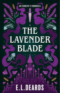 Lavender Blade by E.L. Deards